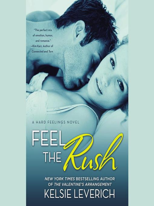 Title details for Feel the Rush by Kelsie Leverich - Available
